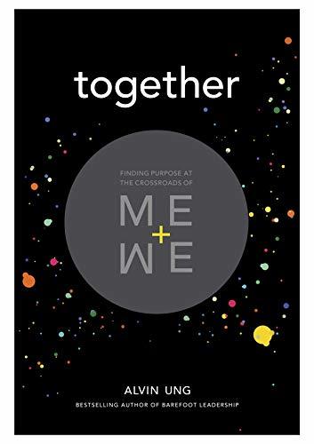Together: Finding Purpose at the Crossroads of ME+WE