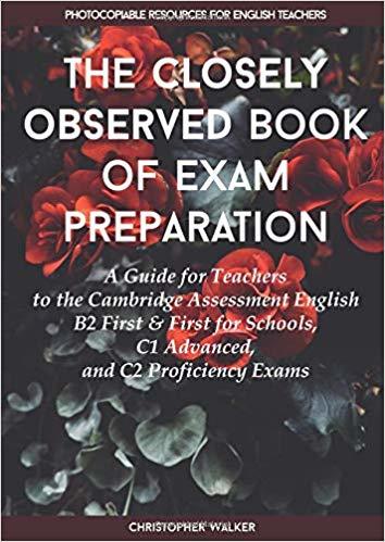 The Closely Observed Book of Exam Preparation by Christopher Walker ...