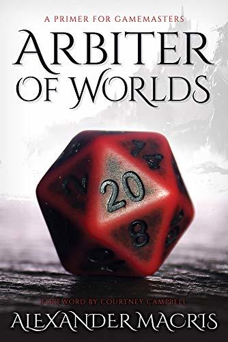 Arbiter of Worlds: A Primer for Gamemasters