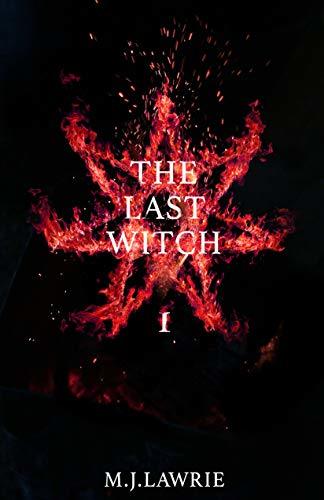 The Last Witch: Volume One