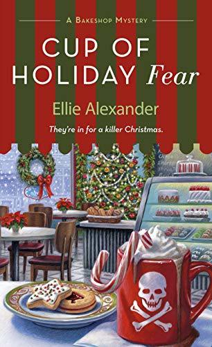 A Cup of Holiday Fear (A Bakeshop Mystery, #10)