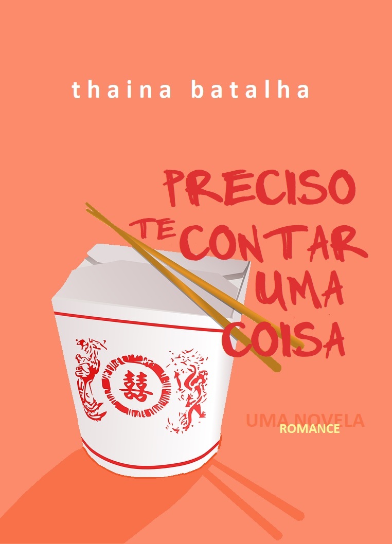 Preciso Te Contar Uma Coisa By Thaina Batalha Goodreads