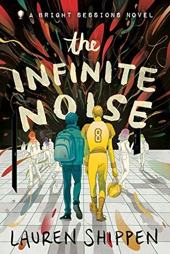The Infinite Noise (The Bright Sessions, #1)