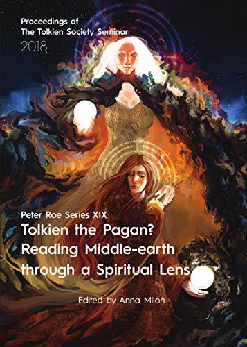 Tolkien the Pagan? Reading Middle-earth through a Spiritual Lens: Peter Roe Series XIX