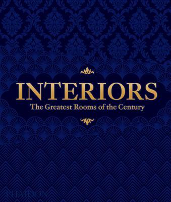 Interiors - The Greatest Rooms of the Century book cover