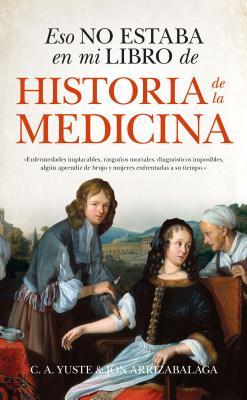 Eso no estaba en mi libro de Historia de la Medicina book cover