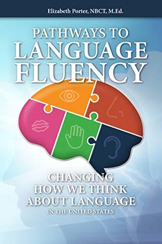 Pathways to Language Fluency: Changing How We Think About Language in ...