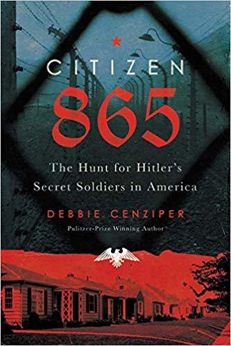 Citizen 865: The Hunt for Hitler's Hidden Soldiers in America
