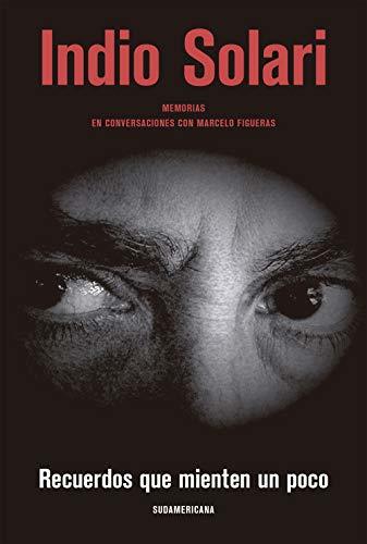 Recuerdos que mienten un poco: Memorias. En conversaciones con Marcelo Figueras