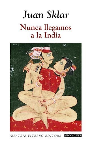 Nunca llegamos a la India book cover