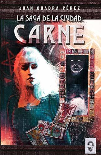 La saga de la Ciudad: Carne: El libro de Lucian + El libro de Siiri