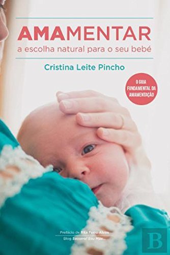 Amamentar - a Escolha Natural para o Seu Bebé