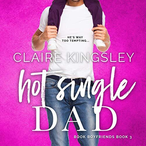 Hot Single Dad (Book Boyfriends, #3)