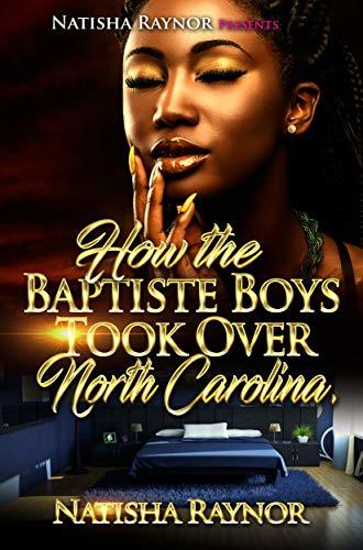 How the Baptiste Boys Took Over North Carolina book cover