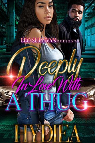 Deeply In Love With a Thug by Hydiea | Goodreads
