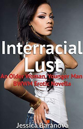 Interracial Lust: An Older Woman, Younger Man BWWM Erotic Novella