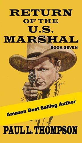 Return Of The U.S. Marshal, Volume #7 book cover