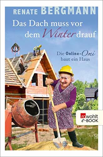 Das Dach muss vor dem Winter drauf: Die Online-Omi baut ein Haus