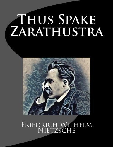 Thus Spake Thus Spake Zarathustra (illustrated) by Friedrich Nietzsche | Goodreads
