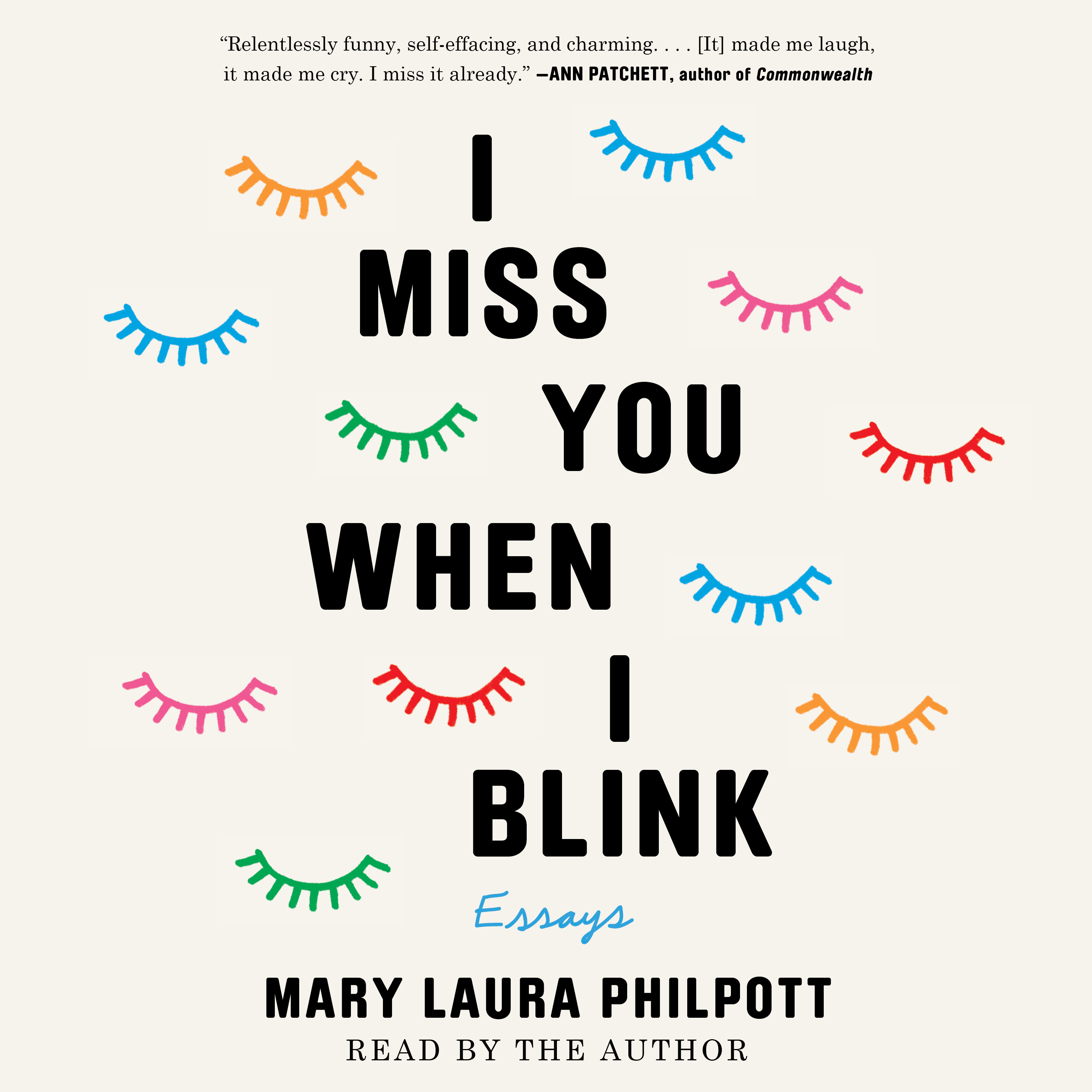 I Miss You When I Blink: Essays
