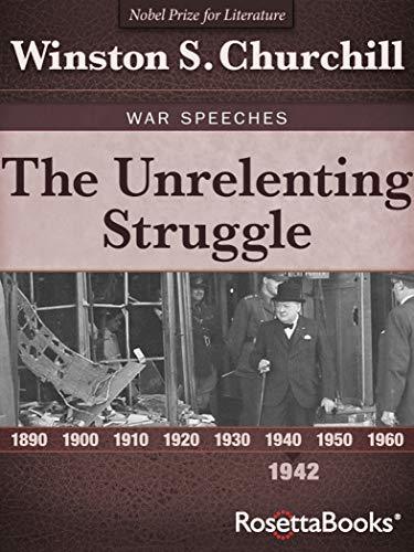 The Unrelenting Struggle by Winston S. Churchill | Goodreads