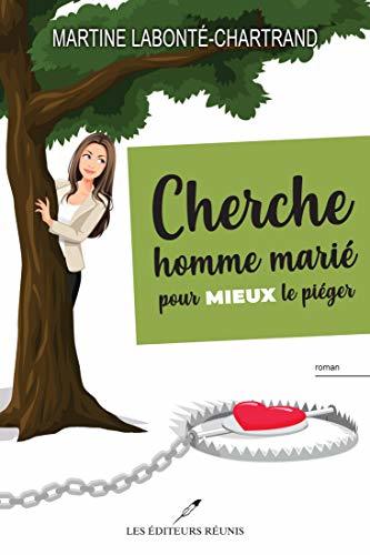 Cherche homme marié pour mieux le piéger book cover