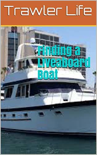 Finding a Liveaboard Boat