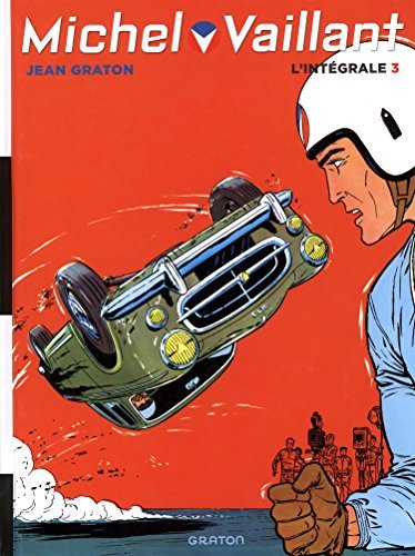 Michel Vaillant, L'Intégrale - Tome 3 - Michel Vaillant, L'intégrale, tome 3 (Volumes 7 à 9) (réédit book cover