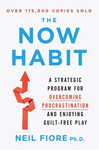 The Now Habit: A Strategic Program for Overcoming Procr…