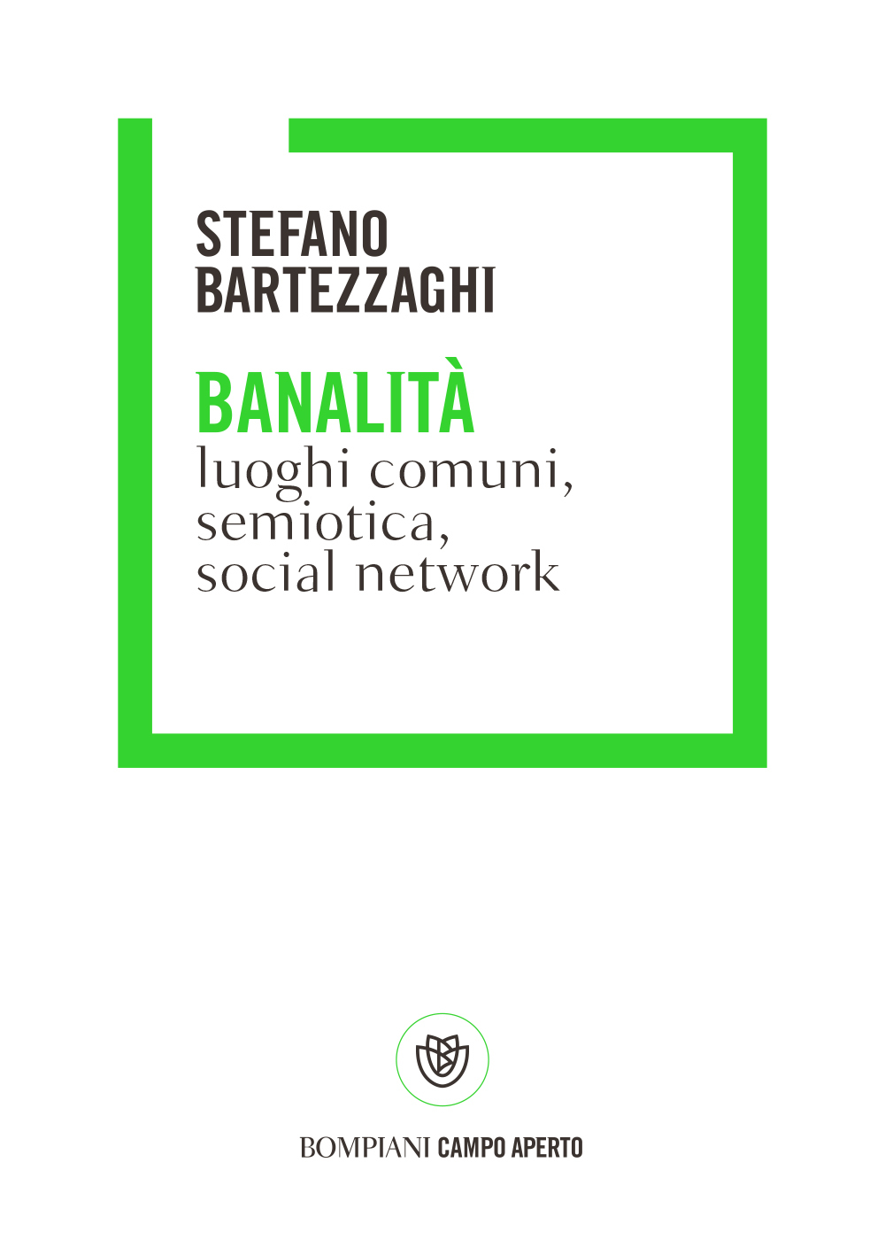 Banalità. Luoghi comuni, semiotica, social network book cover