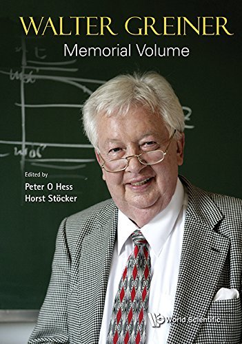 Walter Greiner Memorial Volume (Nuclear Physics) by Peter O Hess ...
