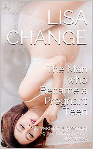 The Man who Became a Pregnant Teen: