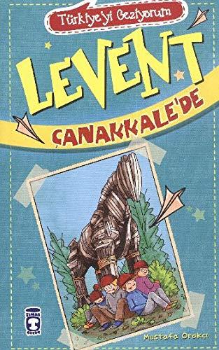 Türkiye'yi Geziyorum 1: Levent Çanakkale'de