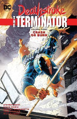 Deathstroke: The Terminator, Vol. 4: Crash or Burn