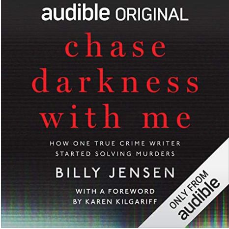 Chase Darkness with Me: How One True-Crime Writer Started Solving Murders