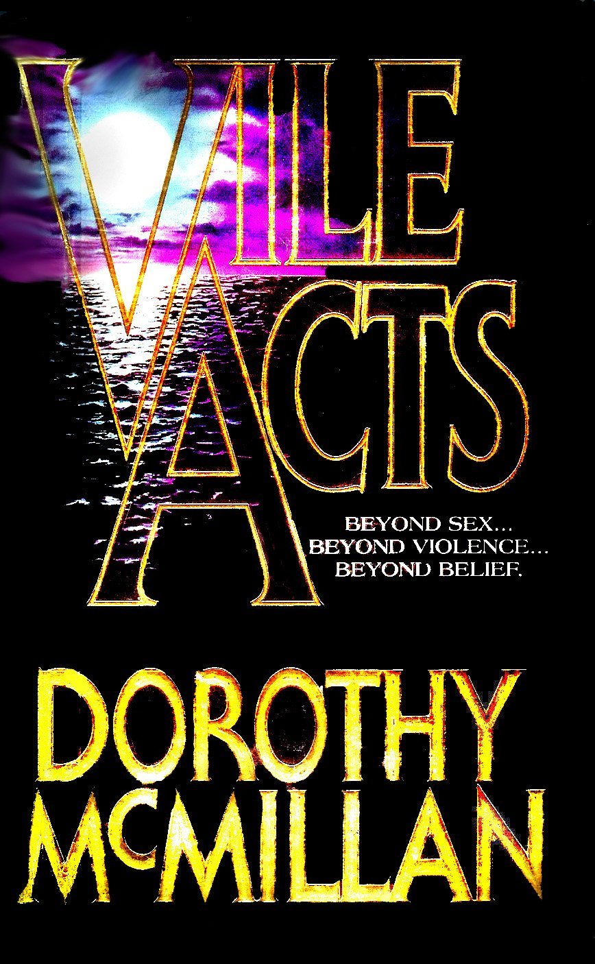 Vile Acts by Dorothy McMillan Goodreads