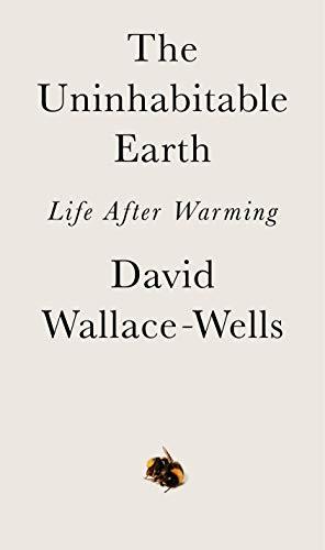 The Uninhabitable Earth: Life after Warming