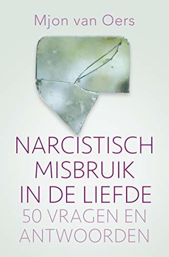 Narcistisch misbruik in de liefde: 50 vragen en antwoorden