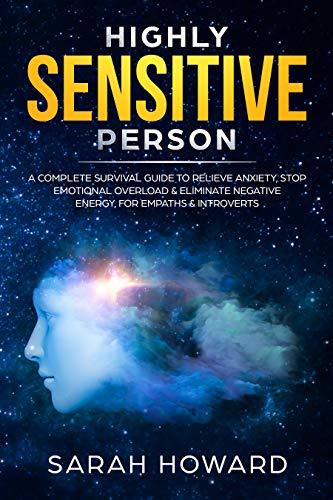 Sensitive Book Highly Sensitive Person: A complete Survival Guide to Relieve Anxiety ...