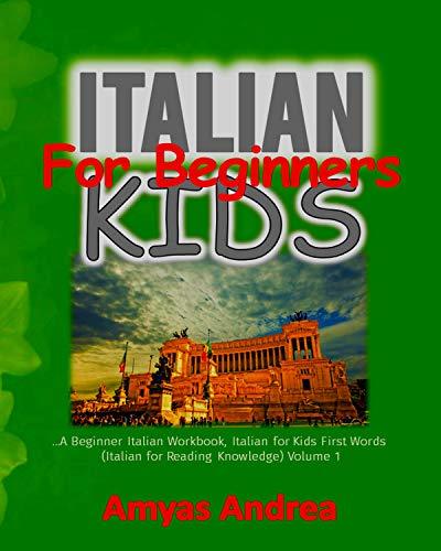 Italian for Beginners Kids: A Beginners Italian Workbook, Italian for ...