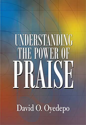Understanding The Power of Praise