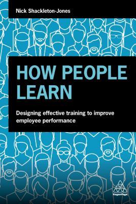 How People Learn: Designing Education and Training that Works to Improve Performance