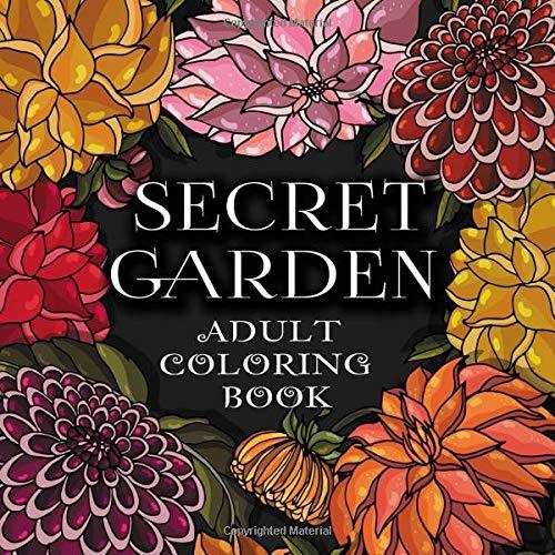 SECRET GARDEN: ADULT COLORING BOOK. STRESS RELIEVING FLOWERS DESIGNS. ANTI-STRESS COLORING BOOK ...