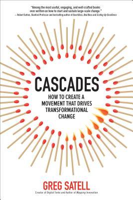 Cascades: How to Create a Movement that Drives Transformational Change