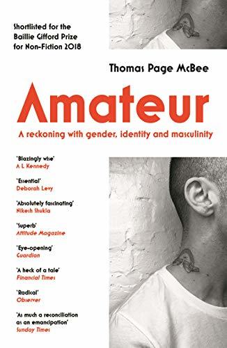 Amateur: A Reckoning With Gender, Identity and Masculinity