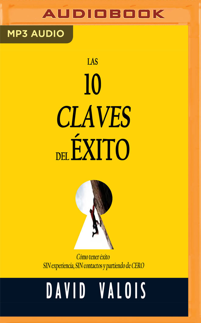 Las 10 Claves Del Éxito (Narración en Castellano) by David Valois ...
