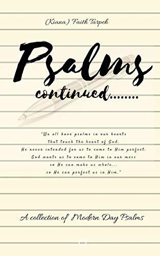 Psalms Continued A Collection Of Modern Day Psalms By Faith Tarpeh