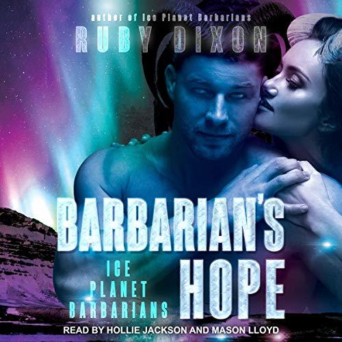Barbarian's Hope (Ice Planet Barbarians, #10)
