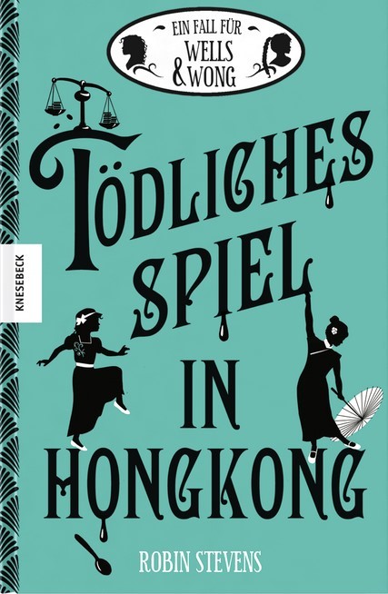 Tödliches Spiel in Hongkong (Murder Most Unladylike, #6)