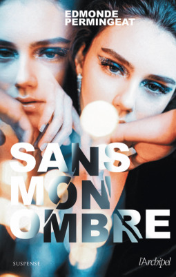 Sans mon ombre